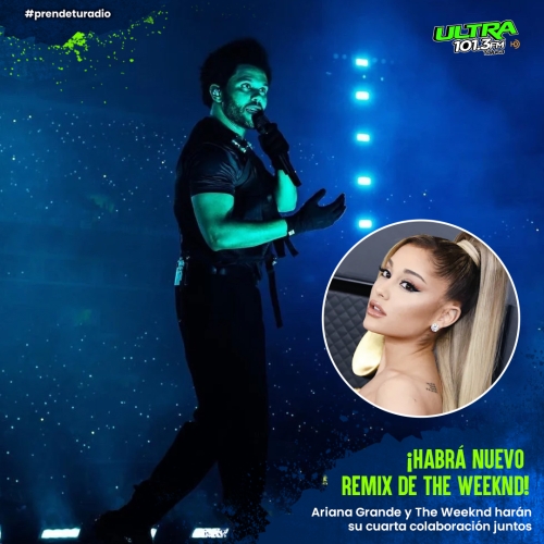 ¡Ariana Grande y The Weeknd tendrán otra colaboración juntos!