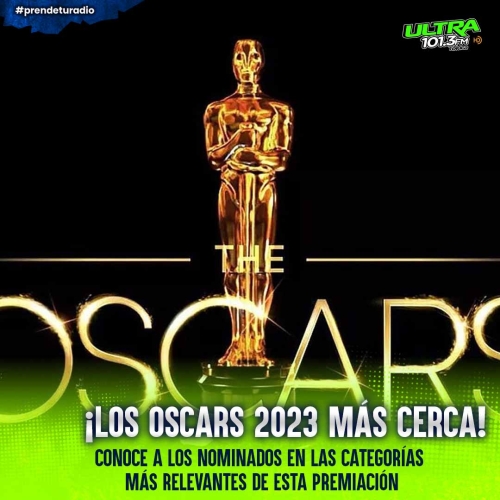 ¡Los Oscars 2023 más cerca!