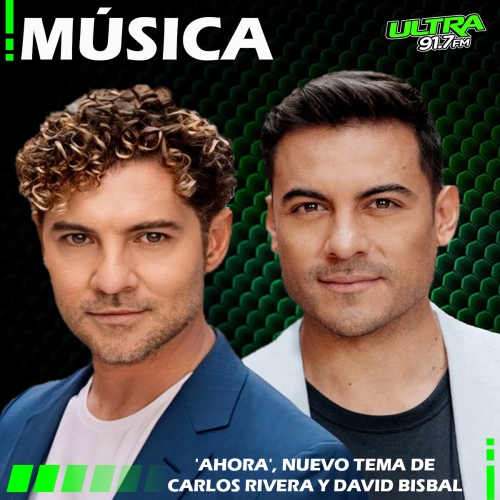 David Bisbal y Carlos Rivera lanzan nuevo sencillo titulado 'Ahora'