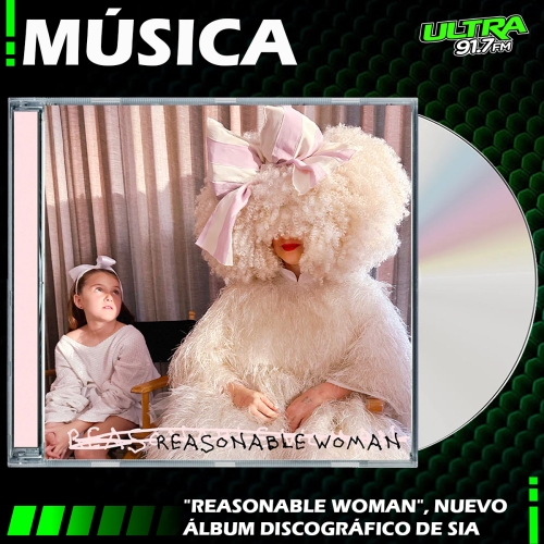 Hoy, 3 de mayo, se lanza el nuevo álbum de Sia titulado 'Reasonable Woman'