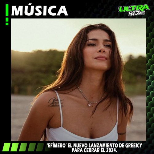 EFÍMERO, EL  LANZAMIENTO DE GREEICY PARA CERRAR EL AÑO